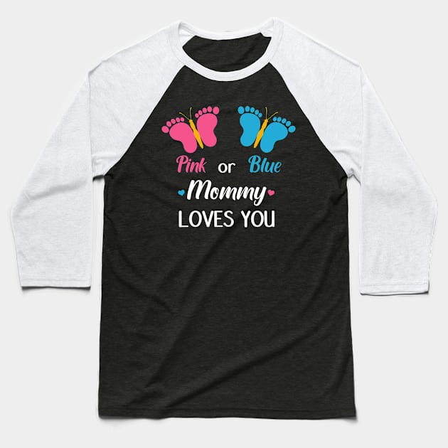 Gender Reveal Pink or Blue Mommy Loves You Butterflies Baseball T-Shirt by cruztdk5